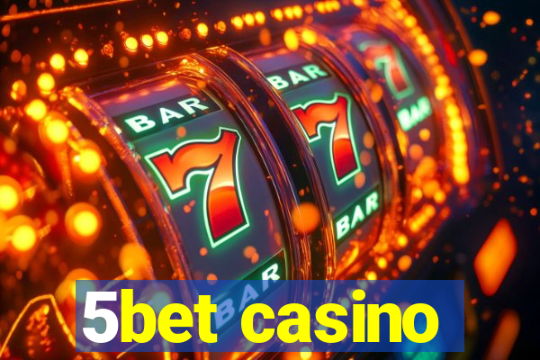 5bet casino